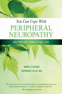 You Can Cope with Peripheral Neuropathy - Mims Cushing