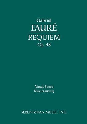 Coperta cărții 'Requiem, Op.48: Vocal score - Gabriel Faure'