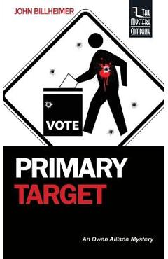 Coperta cărții 'Primary Target: An Owen Allison Mystery - John Billheimer'
