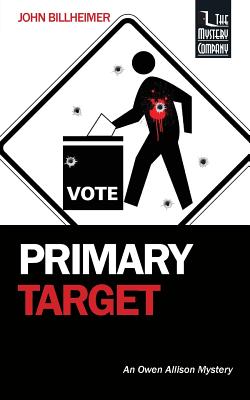 Primary Target: An Owen Allison Mystery - John Billheimer