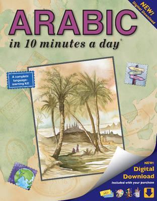 Arabic in 10 Minutes a Day: Language Course for Beginning and Advanced Study. Includes Workbook, Flash Cards, Sticky Labels, Menu Guide, Software, - Kristine K. Kershul