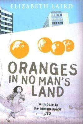 Oranges in No Man's Land - Elizabeth Laird