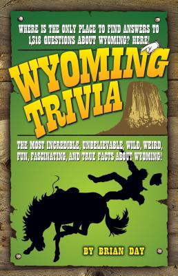 Wyoming Trivia - Brian Day