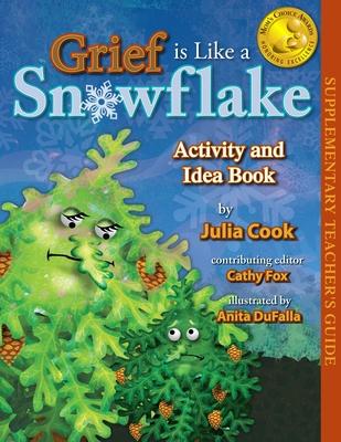 Grief Is Like a Snowflake Activity and Idea Book - Julia Cook