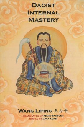Daoist Internal Mastery - Liping Wang