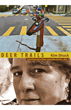 Poza produsului Deer Trails: San Francisco Poet Laureate Series No. 7 - Kim Shuck