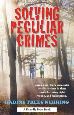 Solving Peculiar Crimes - Radine Trees Nehring