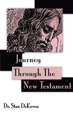 Coperta cărții 'Journey Through The New Testament - Stan Dekoven'