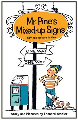 Mr. Pine's Mixed-Up Signs: 55th Anniversary Edition - Leonard Kessler