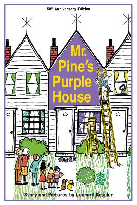 Mr. Pine's Purple House (Anniversary) - Leonard P. Kessler