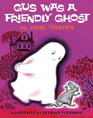 Gus Was a Friendly Ghost - Jane Thayer