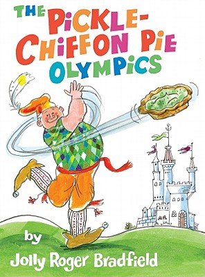 The Pickle-Chiffon Pie Olympics - Jolly Roger Bradfield