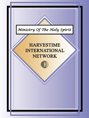 Ministry of the Holy Spirit - Harvestime International Network