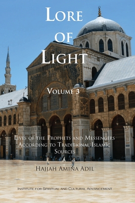 Lore of Light, Volume 3 - Hajjah Amina Adil