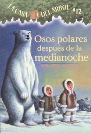 Osos Polares Despues de la Medianoche - Mary Pope Osborne