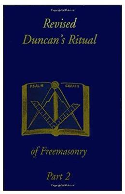 Revised Duncan's Ritual of Freemasonry Part 2 - Malcolm Duncan