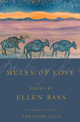 Mules of Love: Poems - Ellen Bass
