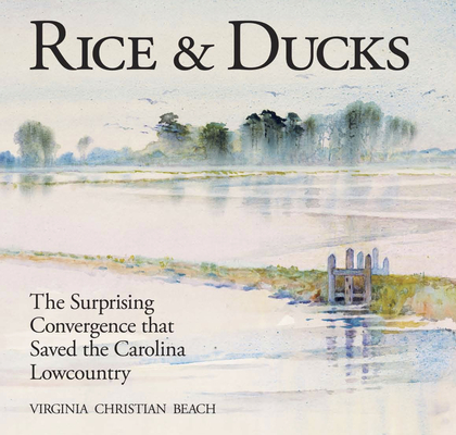 Rice & Ducks: The Surprising Convergence That Saved the Carolina Lowcountry - Virginia Beach