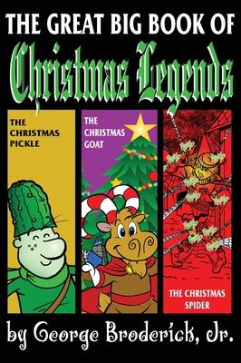 The Great Big Book Of Christmas Legends - George Broderick