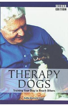 Poza produsului Therapy Dogs: Training Your Dog to Reach Others - Kathy Diamond-davis