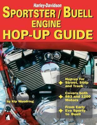 Sportster/Buell Engine Hop-Up Guide: Harley-Davidson - Kip Woodring