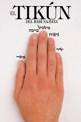 El Tik�n del Rab� Najm�n: El Remedio General (Tik�n HaKlal�) - Abraham Greenbaum