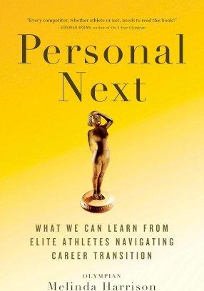 Personal Next: What We Can Learn from Elite Athletes Navigating Career Transition - Melinda Harrison