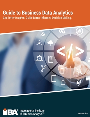Guide to Business Data Analytics - Iiba
