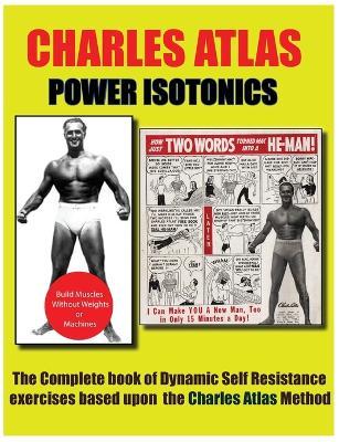 Power Isotonics Bodybuilding course - Charles Atlas