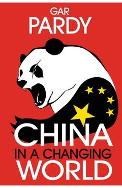 Coperta cărții 'China in a Changing World - Gar Pardy'