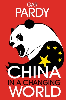 China in a Changing World - Gar Pardy