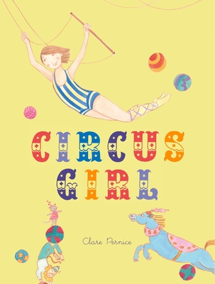 Circus Girl - Clare Pernice