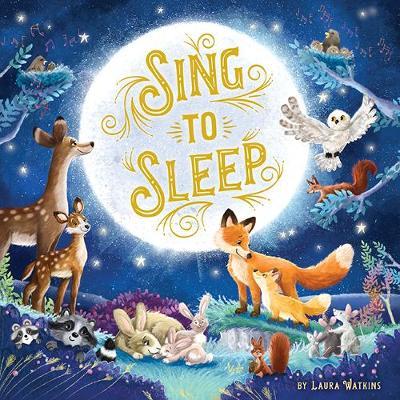 Sing to Sleep - Laura Watkins