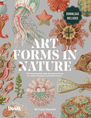 Art Forms in Nature by Ernst Haeckel: 100 Downloadable High-Resolution Prints for Artists, Designers and Nature Lovers - Kale James