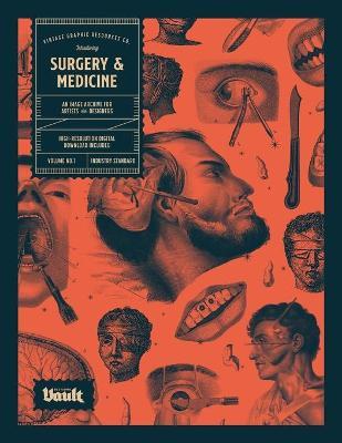 Surgery and Medicine: An Image Archive of Vintage Medical Images for Artists and Designers - Kale James