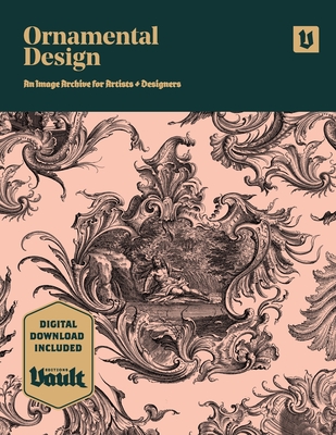 Ornamental Design: An Image Archive and Drawing Reference Book for Artists, Designers and Craftsmen - Kale James