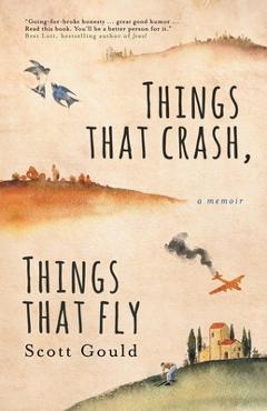 Poza produsului Things That Crash, Things That Fly - Scott Gould