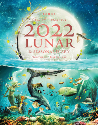 2022 Lunar and Seasonal Diary- Northern Hemisphere - Stacey Demarco