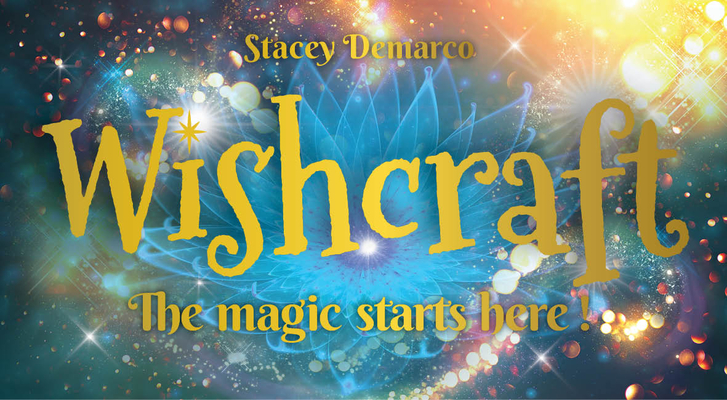 Wishcraft: The Magic Starts Here - Stacey Demarco