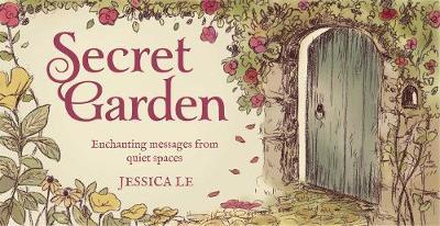Secret Garden Inspiration Cards: Enchanting Messages from Quiet Spaces - Jessica Le