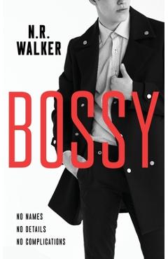 Coperta cărții 'Bossy - N. R. Walker'