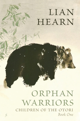 Orphan Warriors: Children of the Otori Book One - Lian Hearn