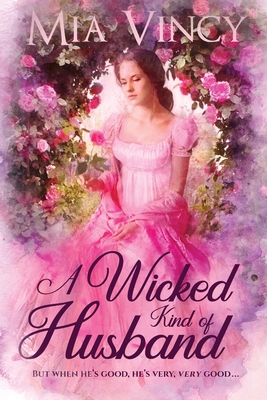 A Wicked Kind of Husband - Mia Vincy