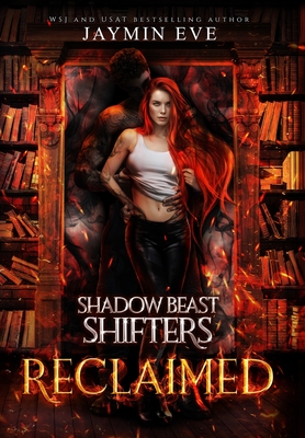 Reclaimed: Shadow Beast Shifters 2 - Jaymin Eve