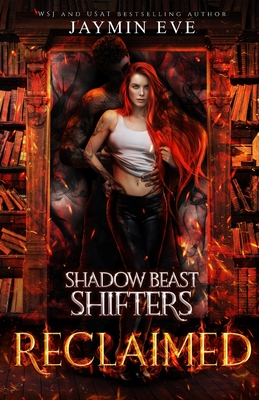 Reclaimed: Shadow Beast Shifters book 2 - Jaymin Eve