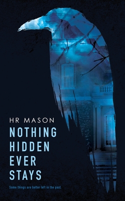 Nothing Hidden Ever Stays - Hr Mason