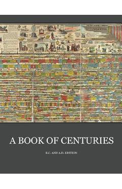 Poza produsului A Book of Centuries (bc & ad edition) - Living Book Press