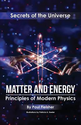 Matter and Energy: Principles of Matter and Thermodynamics - Paul Fleisher