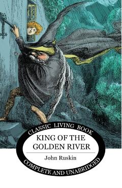 King of the Golden River - John Ruskin