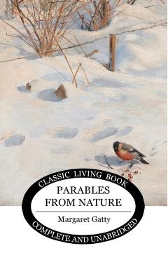 Parables from Nature - Margaret Gatty